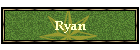 Ryan