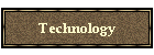 Technology